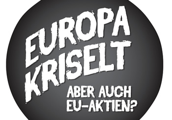 Europa kriselt, aber EU-Aktien auch?